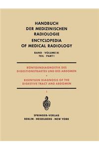 Röntgendiagnostik des Digestionstraktes und des Abdomen / Roentgen Diagnosis of the Digestive Tract and Abdomen