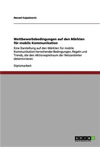 Wettbewerbsbedingungen auf den Märkten für mobile Kommunikation