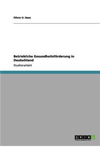 Betriebliche Gesundheitsförderung in Deutschland