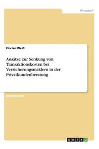 Ansätze zur Senkung von Transaktionskosten bei Versicherungsmaklern in der Privatkundenberatung