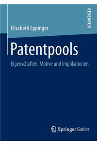 Patentpools: Eigenschaften, Motive Und Implikationen