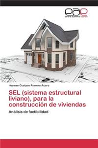 SEL (sistema estructural liviano), para la construcción de viviendas