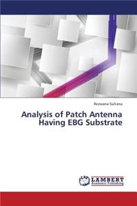 Analysis of Patch Antenna Having Ebg Substrate