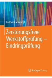 Zerstörungsfreie Werkstoffprüfung - Eindringprüfung