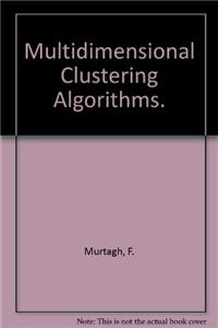 Multidimensional Clustering Algorithms.