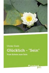 Glücklich - Sein
