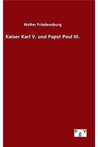 Kaiser Karl V. und Papst Paul III.