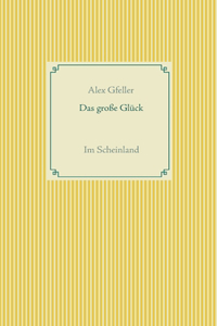 Das große Glück