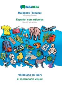 BABADADA, Malagasy (Tesaka) - Español con articulos, rakibolana an-tsary - el diccionario visual