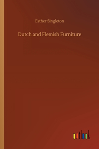 Dutch and Flemish Furniture