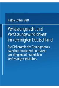 Verfassungsrecht und Verfassungswirklichkeit im vereinigten Deutschland
