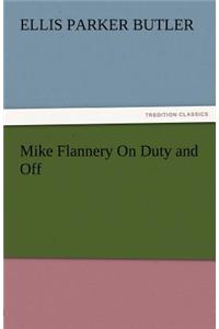 Mike Flannery on Duty and Off