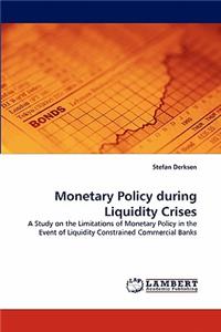 Monetary Policy During Liquidity Crises