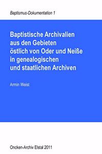 Baptistische Archivalien aus den Gebieten östlich von Oder und Neiße in genealogischen und staatlichen Archiven