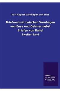 Briefwechsel Zwischen Varnhagen Von Ense Und Oelsner Nebst Briefen Von Rahel