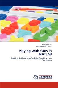 Playing with GUIs in MATLAB
