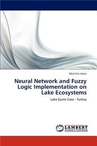 Neural Network and Fuzzy Logic Implementation on Lake Ecosystems