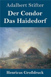 Der Condor / Das Haidedorf (Großdruck)