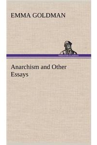 Anarchism and Other Essays