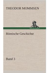 Römische Geschichte - Band 3