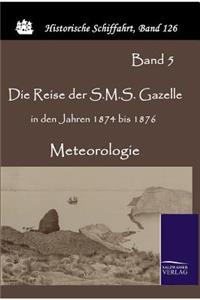 Die Reise der S.M.S. Gazelle in den Jahren 1874 bis 1876