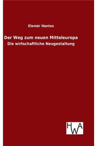 Weg zum neuen Mitteleuropa