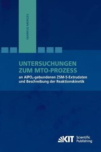 Untersuchungen zum MTO-Prozess an AlPO4-gebundenen ZSM-5-Extrudaten und Beschreibung der Reaktionskinetik