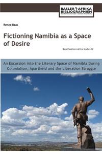 Fictioning Namibia as a Space of Desire