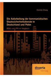 Aufarbeitung der kommunistischen Staatssicherheitsdienste in Deutschland und Polen