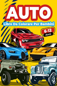 Autos Libro Da Colorare Per Bambini Dai 6 Ai 12 Anni