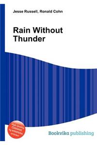 Rain Without Thunder