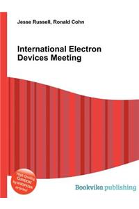 International Electron Devices Meeting