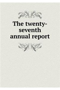 The Twenty-Seventh Annual Report