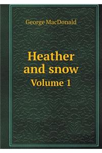 Heather and snow Volume 1