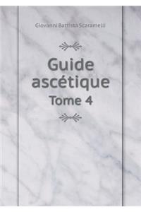 Guide ascétique Tome 4