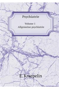 Psychiatrie Volume 1 Allgemeine psychiatrie