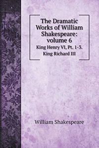 The Dramatic Works of William Shakespeare