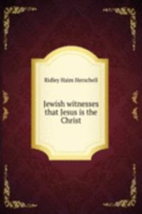 Jewish witnesses that Jesus is the Christ