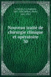 Nouveau traite de chirurgie clinique et operatoire