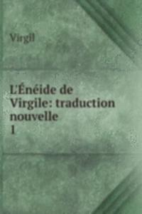 L'Eneide de Virgile: traduction nouvelle