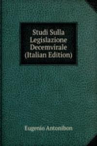 Studi Sulla Legislazione Decemvirale (Italian Edition)
