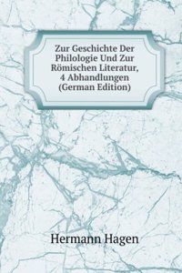 Zur Geschichte Der Philologie Und Zur Romischen Literatur, 4 Abhandlungen (German Edition)