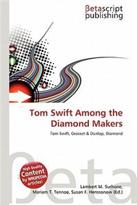 Tom Swift Among the Diamond Makers