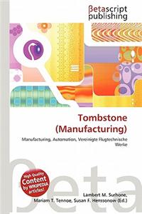 Tombstone (Manufacturing)