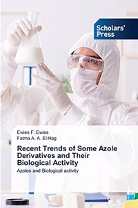 Recent Trends of Some Azole Derivatives and Their Biological Activity