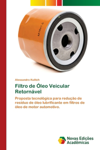 Filtro de Óleo Veicular Retornável