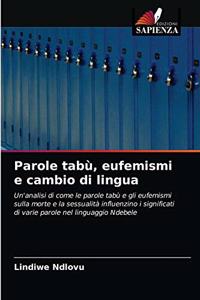 Parole tabù, eufemismi e cambio di lingua