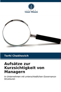 Aufsätze zur Kurzsichtigkeit von Managern