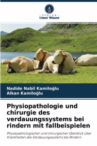 Physiopathologie und chirurgie des verdauungssystems bei rindern mit fallbeispielen