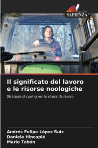 Il significato del lavoro e le risorse noologiche